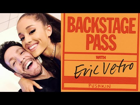 Ariana Grande | Backstage Pass With Eric Vetro