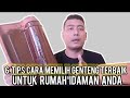 CARA MEMILIH GENTENG RUMAH YANG BAGUS DAN BERKUALITAS