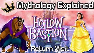 The Mythology of Hollow Bastion's Return Visit | Kingdom Hearts