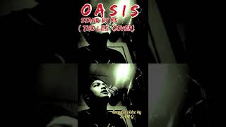 Oasis - Stand By Me Tho Lee Cover Video Creative By Sam G