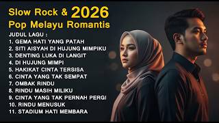 Download Lagu FULL ALBUM Lagu Slow Rock \u0026 Pop Melayu Terbaru 2026 – Galau Enak Didengar MP3