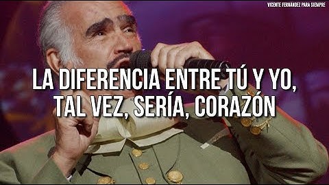 Thumbnail of Vicente Fernández - La Diferencia (Letra/Lyrics)