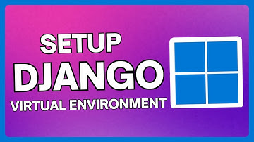 How To Setup Django Virtual Environment On Windows 11 | Full Guide