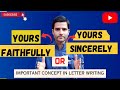 YOURS FAITHFULLY OR YOURS SINCERELY LETTER WRITING