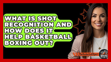 What Is Shot Recognition And How Does It Help Basketball Boxing Out? - The Basketball Xpert
