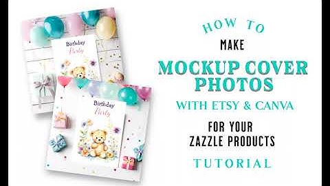 Zazzle Tutorial | How to Make a Mockup Cover Photo from Etsy on Canva