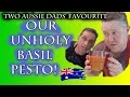 Unholy basil pesto  another quickie with two aussie dads