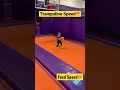 Trampoline Speed‼️