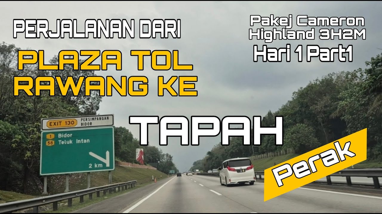 Perjalanan dari Plaza Tol Rawang ke RnR Tapah