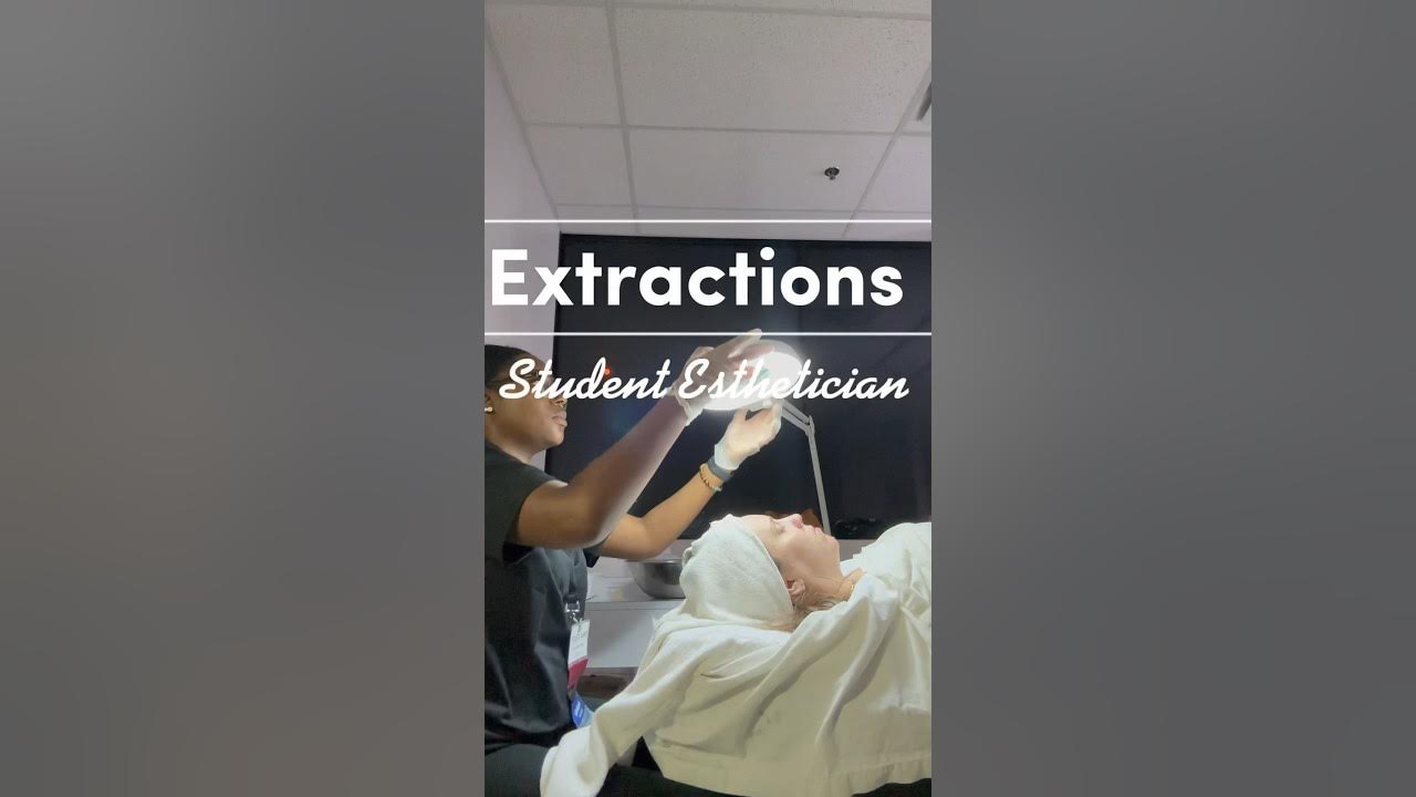 Facial W Extractions esthetician extraction estheticianschool 