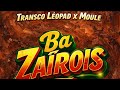 Transco Léopard x Moule - Ba Zaïrois (Audio Officiel)