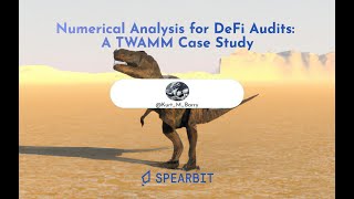 Numerical Analysis for DeFi Audits: A TWAMM Case Study by Kurt Barry