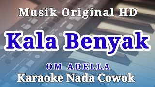 Karaoke Kala Benyak Nada Cowok Versi Om Adella