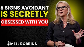 ✨ 5 Signs an Avoidant Is Secretly Obsessed With You (But Won’t Admit It) | MEL ROBBINS
