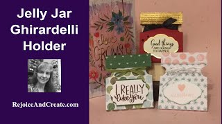 Jelly Jar Ghirardelli Holder
