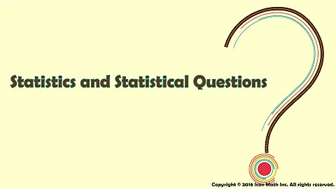 Statistics and Statistical Questions