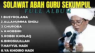 Download Lagu SOLAWAT ABAH GURU SEKUMPUL _ FULL ALBUM ||BUSYROLANA,GHUROBA MP3