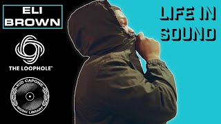 LIFE IN SOUND PODCAST: Kid Capone x Eli Brown Interview Episode 08