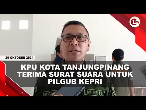 KPU KOTA TANJUNGPINANG TERIMA SURAT SUARA UNTUK PILGUB KEPRI | U-NEWS