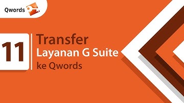 Cara Transfer Layanan G Suite ke Qwords