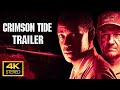 Crimson Tide Trailer  4K