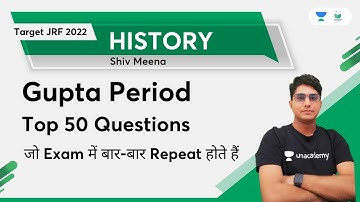 Gupta Period | Top 50 Questions | History | Shiv Kumar Meena | Unacademy UGC NET