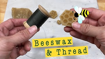 Conditioning Sewing Thread with Beeswax