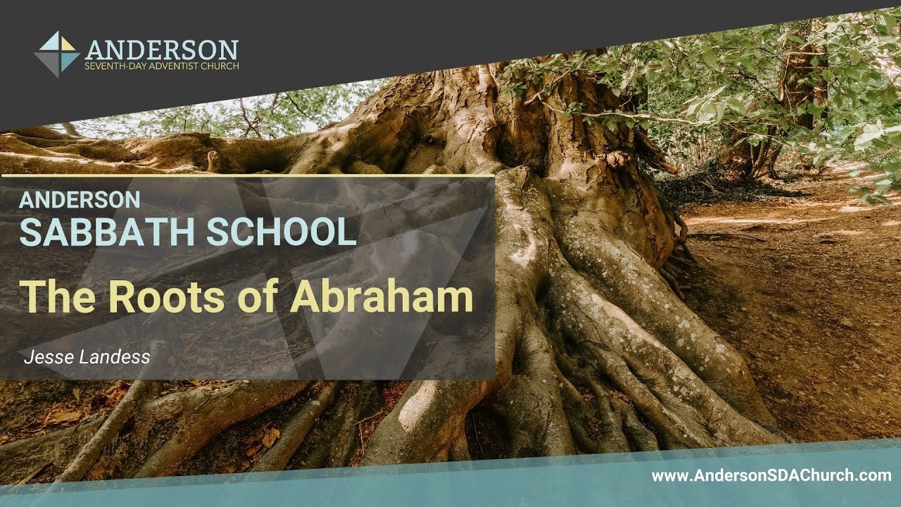 Sabbath School - The Roots of Abraham - YouTube