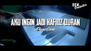 cover piano , aku ingin jadi hafidz qur'an.