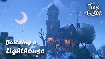 Tiny Glade - Lighthouse [Timelapse]