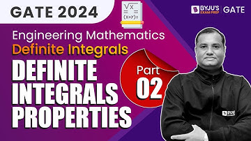 GATE 2024 | Engineering Mathematics | Definite Integrals Properties | BYJU