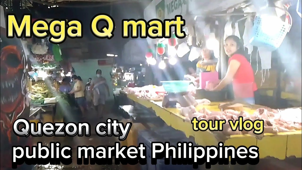 Mega Q mart in QC. public market Philippines tour vlog & vendor's YouTube