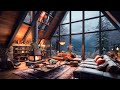 Relax with Warm Jazz Background Music In Cozy Winter Cabin Ambience For Stress Relief &amp; Better Sleep