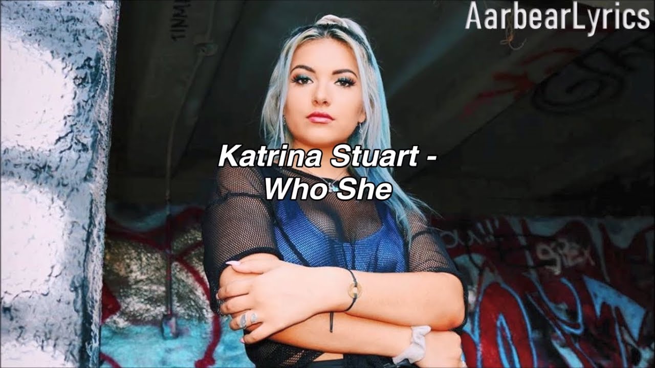 Katrina Stuart - Who She (Lyrics) - YouTube Music.