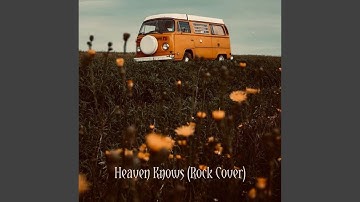Heaven Knows (Rock Cover)