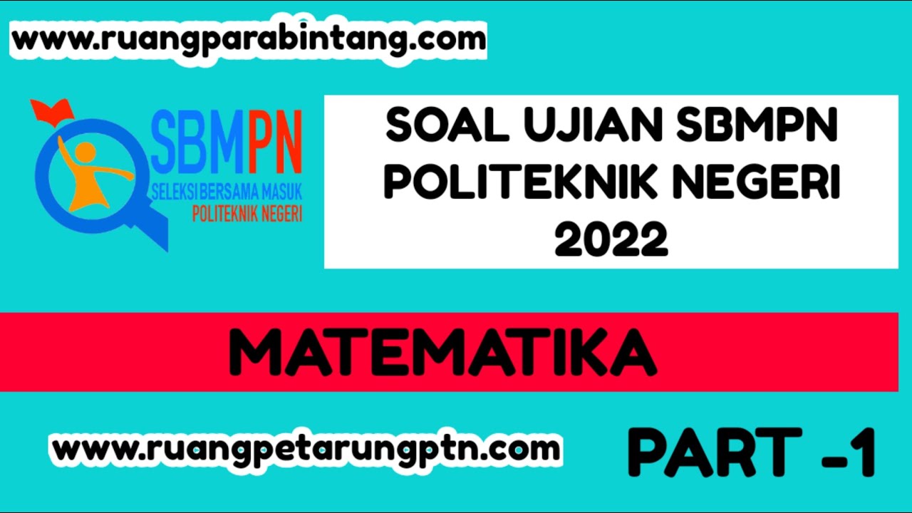 BAHAS SOAL SBMPN POLITEKNIK 2022  || SOAL ASLI TAHUN 2021 (Tata Niaga/Rekayasa) -Part 1