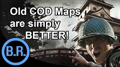Why Old CoD Maps are Just Better