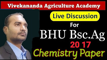BHU Bsc.ag 2017 Paper Solution | BHU Bsc ag chemistry paper, bhu bsc ag previous year question paper
