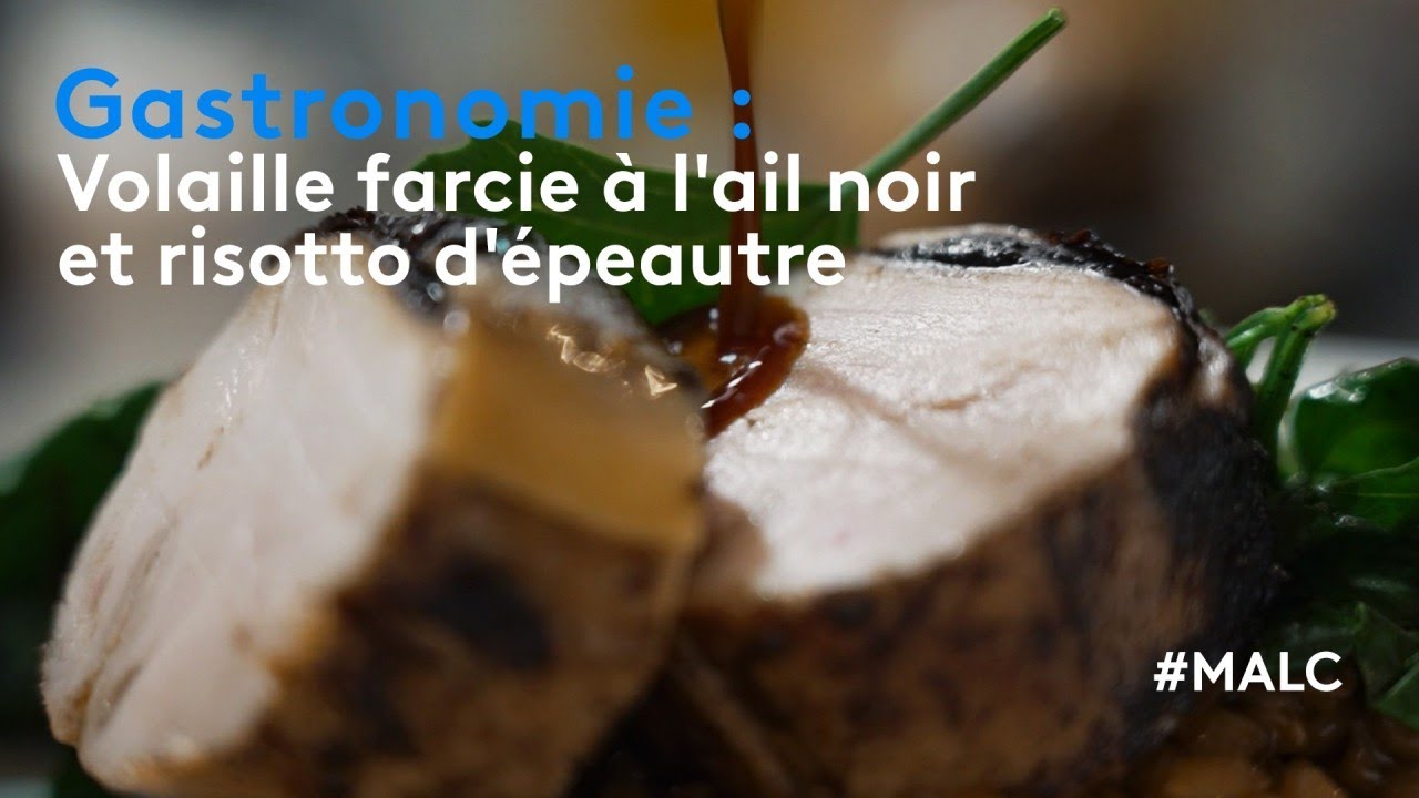 Gastronomie : volaille farcie à l'ail noir et risotto d'épeautre