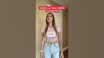 Thumbnail of ADHD vs. Non-ADHD friends #shorts #adhd