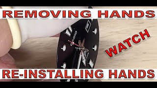 HOW TO REMOVE WATCH HANDS HOW REINSTALL HANDS WITH DATE COMO QUITAR AGUJAS DE RELOJ