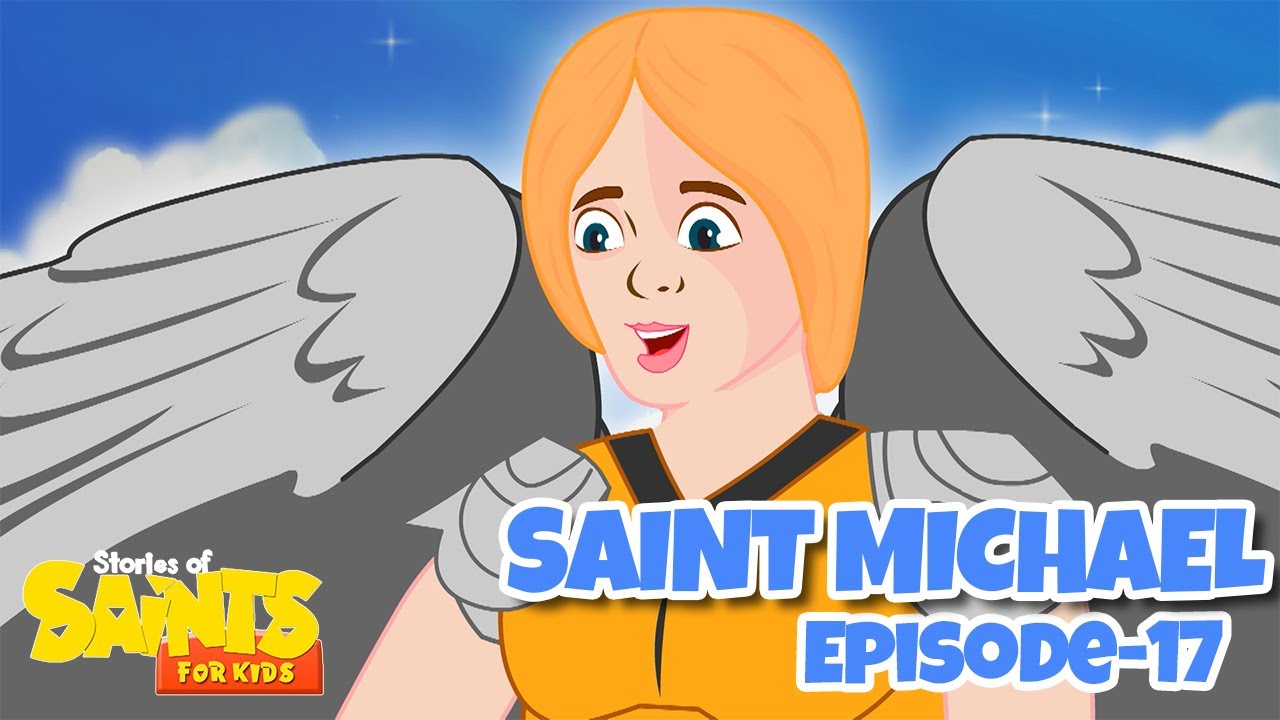 Stories of Saints for Kids! | Saint Michael (Episode 17) - YouTube