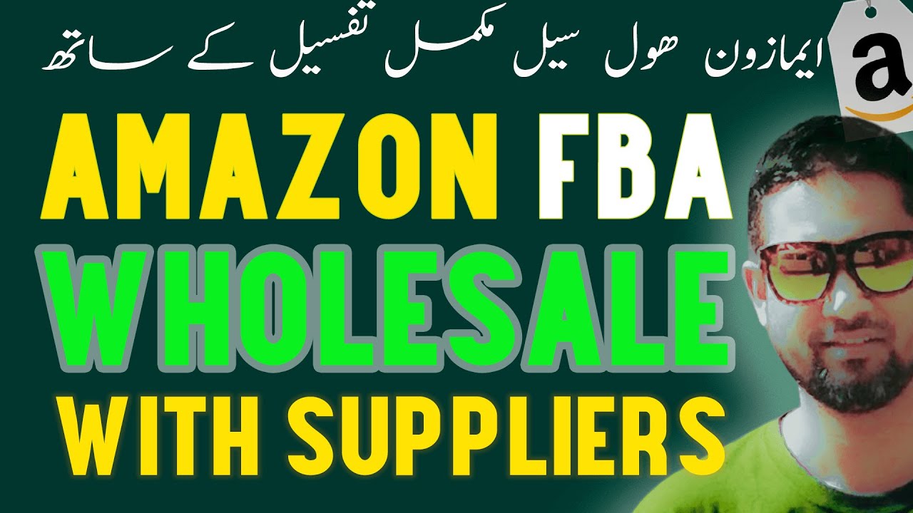 Amazon Wholesale FBA URDU | How To Do Amazon Wholesale From Pakistan ...
