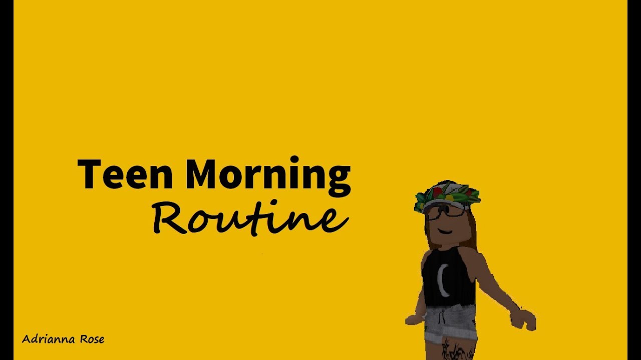 Roblox Bloxburg Teen Morning Routine Adrianna Rose Youtube - youtube roblox bloxburg routine