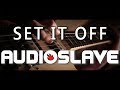 Audioslave - Set It Off - Guitar Cover (Full HD)