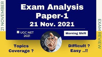 Exam Analysis Paper 1 2021 || Ugc Net 21 November 2021 Shift-1 || Paper 1 2021 Exam Review