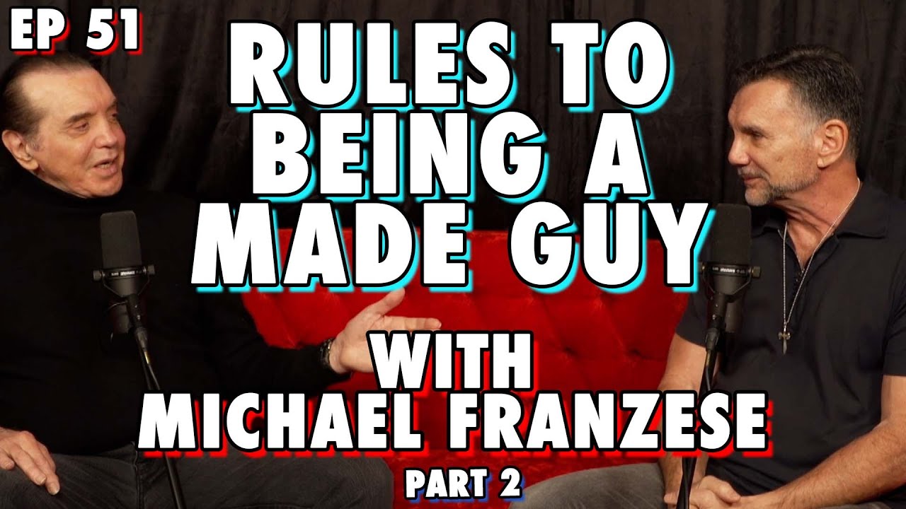 Rules To Being a Made Guy with Michael Franzese Part 2 | Chazz Palminteri Show | EP 51