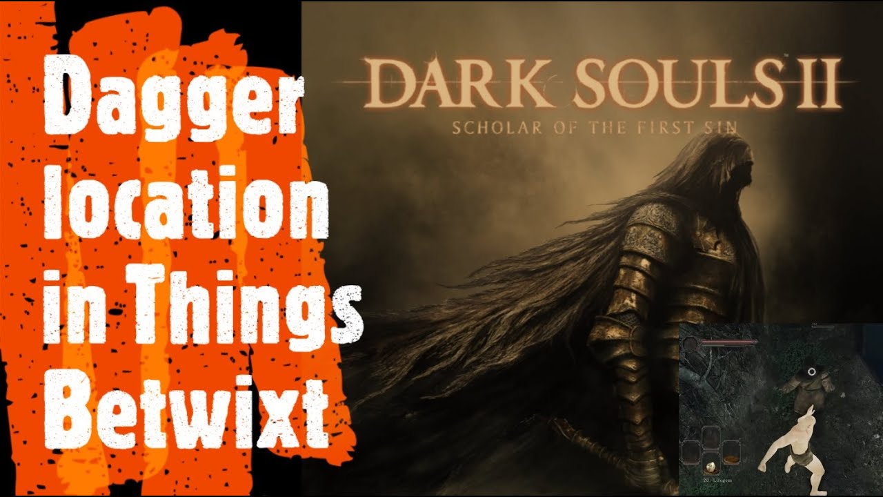Dark Souls 2 [Dagger location in Things Betwixt] - YouTube