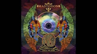 Mastodon - Crack The Skye