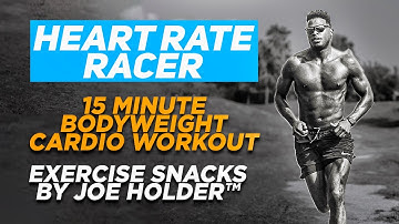 15 Minute Bodyweight Cardio + Abs | Exercise Snacks by Joe Holder